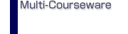 Multi-Courseware